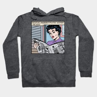 Scotus Underestimates Women Comic Hoodie